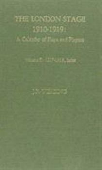 Hardcover The London Stage 1910-1919: A Calendar of Plays and Players Book