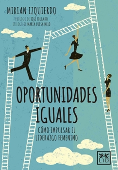 Paperback Oportunidades Iguales: C?mo Impulsar El Liderazgo Femenino [Spanish] Book