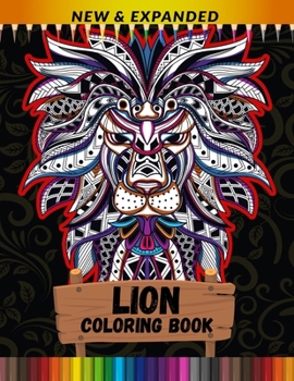 Paperback Lion Coloring Book (New & Expanded): Stress Relieving Coloring Book for Boys and Girls Book