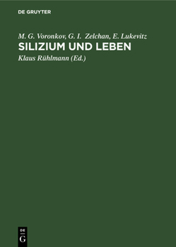 Hardcover Silizium Und Leben: Biochemie, Toxikologie Und Pharmakologie Der Verbindungen Des Siliziums [German] Book