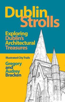 Paperback Dublin Strolls: Exploring Dublin's Architectural Treasures Book