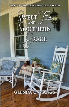 Sweet Tea and Southern Grace - Book #1 of the Southern Grace