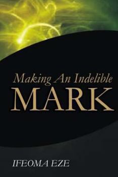 Paperback Making An Indelible Mark Book
