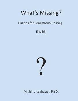 Paperback What's Missing? Puzzles for Educational Testing: English Book