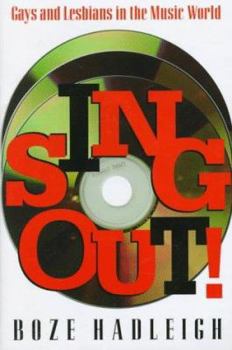 Hardcover Sing Out: Gays and Lesbians in the Music Book