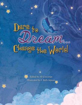 Hardcover Dare To Dream To Change The World Book