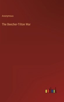 Hardcover The Beecher-Tilton War Book