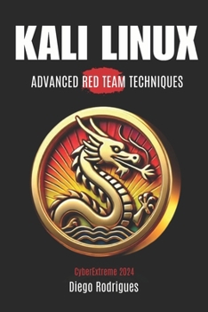 Paperback Kali Linux: ADVANCED RED TEAM TECHNIQUES Edition 2024 Book
