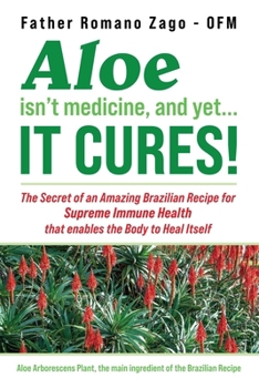 Paperback Aloe Isn't Medicine and Yet... It Cures! Book