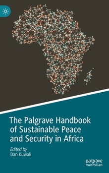 Hardcover The Palgrave Handbook of Sustainable Peace and Security in Africa Book