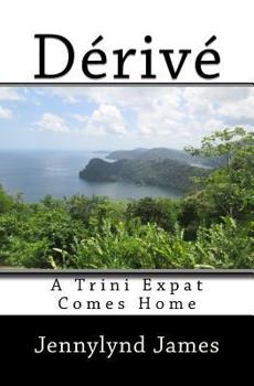 Paperback Dérivé: A Trini Expat Comes Home Book