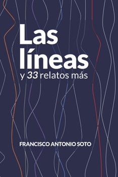 Paperback Las líneas y 33 relatos más [Spanish] Book