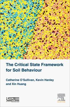 Hardcover The Critical State Framework for Soil Behaviour: New Insight from Dem Simulations Book