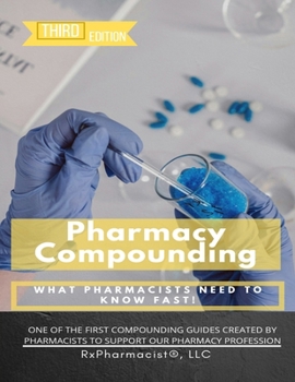 Paperback Pharmacy Compounding: What Pharmacists NEED to Know FAST! Book