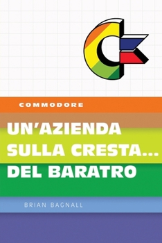 Paperback Commodore: Un'azienda sulla cresta... del baratro [Italian] Book