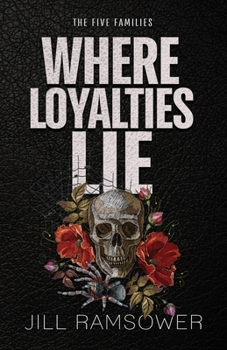 Where Loyalties Lie - Book #3.5 of the Five Families