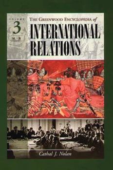 Hardcover The Greenwood Encyclopedia of International Relations: Volume III: M-R Book