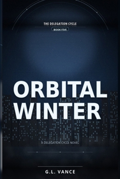 Paperback Orbital Winter: A Delegation Cycle Novel Book
