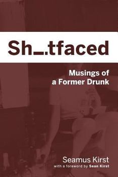 Paperback Shitfaced: Musings of a Former Drunk Book