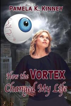 Paperback How the Vortex Changed My Life Book