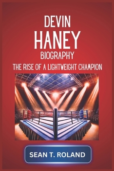 Paperback Devin Haney Biography: The Rise of a Lightweight Champion Book
