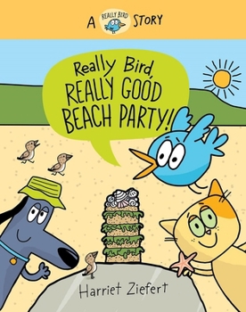 Hardcover Really Bird, Really Good Beach Party (Really Bird Stories #8) Book