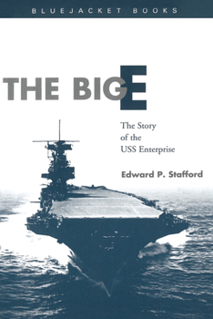 Paperback The Big E: The Story of the USS Enterprise Book