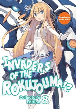 Paperback Invaders of the Rokujouma!? Collector's Edition 8 (Light Novel): Volume 8 Book