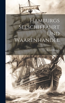 Hardcover Hamburgs Seeschiffahrt und Waarenhandel [German] Book