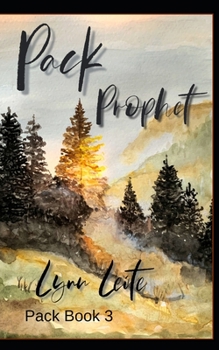 Pack Prophet - Book #3 of the Pack