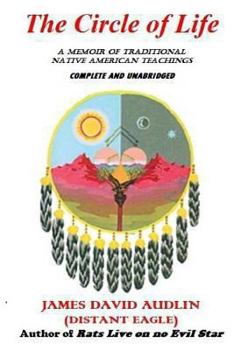 Paperback The Circle of Life: A Memoir of Traditional Native American Teachings Book