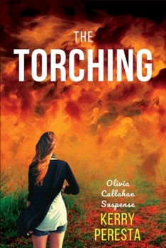 Paperback The Torching: Olivia Callahan Suspense Book