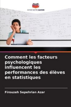 Paperback Comment les facteurs psychologiques influencent les performances des élèves en statistiques [French] Book