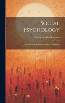 Hardcover Social Psychology: Questions and Readings in Social Psychology Book