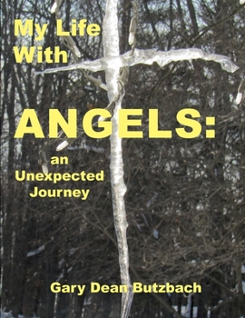 Paperback My Life With Angels: an Unexpected Journey Book
