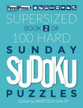 Paperback Supersized Book Of 100 Hard Sunday Sudoku Puzzles (Book 2) Book