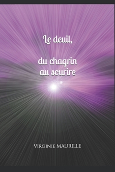 Paperback Le Deuil: Du chagrin au sourire ... [French] Book