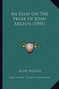 An Essay on the Prose of John Milton