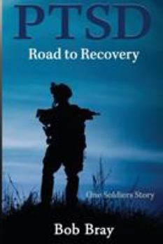 Paperback PTSD Road to Recovery: One Soldiers Story Book