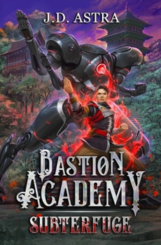 Subterfuge - Book #3 of the Bastion Academy