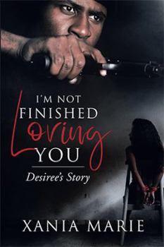 I'm Not Finished Loving You: Desiree's Story