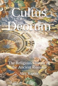 Paperback Cultus Deorum: The Religious History of the Ancient Romans Book