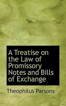 Paperback A Treatise on the Law of Promissory Notes and Bills of Exchange Book