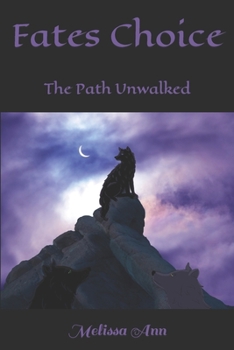 Fates Choice: The path unwalked - Book #2 of the Blackthorn