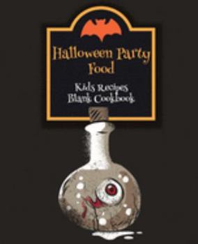 Paperback Halloween Party Food Kids Recipes Blank Cookbook: Cute Cookbook Templates for Girls Boys - Unique Gift Idea with Pretty Halloween Pattern Book