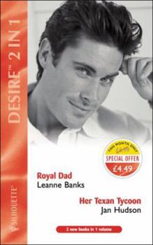 Paperback Royal Dad: AND " Her Texan Tycoon " by Jan Hudson (Desire) Book