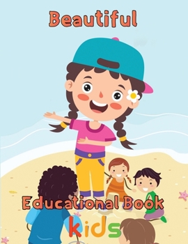 Paperback Beautiful Educational Book kids: 8.5''x11''/educational books for kids Book