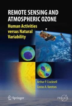 Hardcover Remote Sensing and Atmospheric Ozone: Human Activities Versus Natural Variability Book