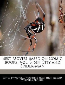 Paperback Best Movies Based on Comic Books, Vol. 3: Sin City and Spider-Man Book