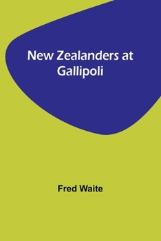 Paperback New Zealanders at Gallipoli Book